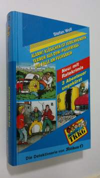 Alarm! Klösschen ist Verschwunden ; Terror aus dem &quot;Pulverfass&quot; ; Die Falle am Fuchsbach