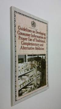 Guidelines on Developing Consumer Information on Proper Use of Traditional, Complementary and Alternative Medicine (ERINOMAINEN)