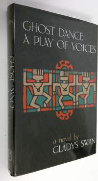 Ghost dance : a play of voices