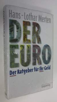 Der Euro : Der Ratgeber fur Ihr Geld (UUSI)