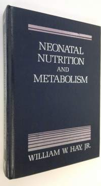 Neonatal Nutrition and Metabolism
