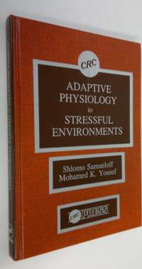 Adaptive physiology to stressful environments