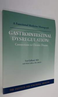 Gastrointestinal Dysregulation : connections to chronic disease