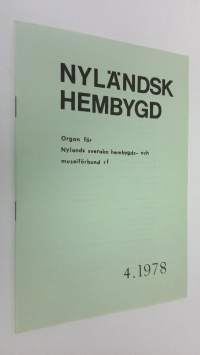 Nyländsk hembygd : Organ för Nylands svenska hembygds- och museiförbund rf 4. 1978
