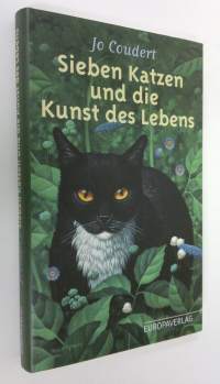 Sieben Katzen und die Kunst des Lebens (ERINOMAINEN)