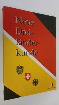 Neue Dreiländerkunde : Deutschland, Österreich unf´d Schweiz (mit Liechtenstein) im Querschnitt