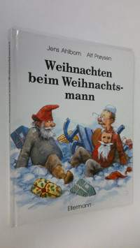 Weihnachten beim Weihnachtsmann : eine Geschichte