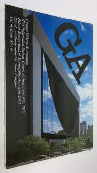 GA 31 : Gunnar Birkerts &amp; Associates - IBM Information Systems Center, Sterling Forest, N.Y. 1972 ; Federal Reserve Bank of Minneapolis, Minnesota 1973