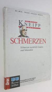 So hilft Kneipp bei - Schmerzen : Schmerzen naturlich lindern und behandeln (UUSI)