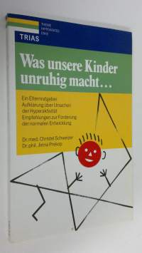 Was unsere Kinder unruhig macht... (ERINOMAINEN)