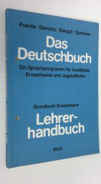 Das Deutschbuch - Lehrerhandbuch : ein sprachprogramm fur asuländer (ERINOMAINEN)