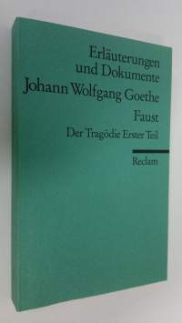 Johann Wolfgang Goethe - Faust : der tragödie erster teil (ERINOMAINEN)