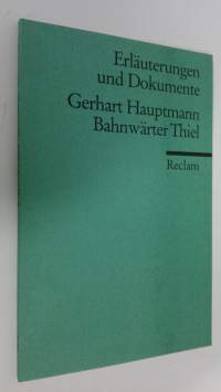 Gerhart Hauptmann - Bahnwärter Thiel (ERINOMAINEN)