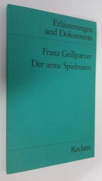 Franz Grillparzer - Der arme Spielmann (ERINOMAINEN)