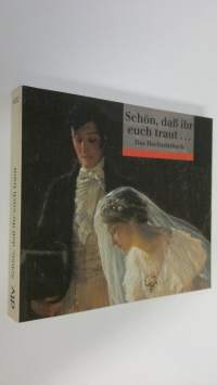 Schön, dass ihr euch traut ... : Das Hochzeitsbuch (ERINOMAINEN)