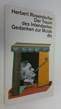 Der Traum des Intendanten : Gedanken zur Musik (ERINOMAINEN)