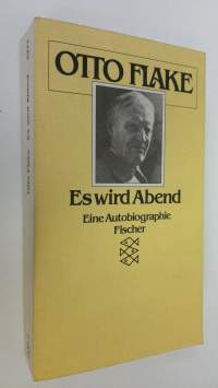 Es wird Abend : ein autobiographie (ERINOMAINEN)