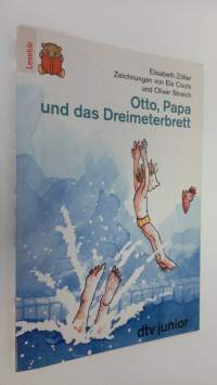 Otto, Papa und das Dreimeterbrett (UUDENVEROINEN)