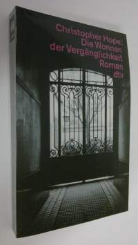 Die Wonnen der Vergänglichkeit : roman