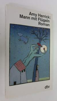 Mann mit Flugeln : roman (UUDENVEROINEN)