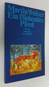 Ein fliehendes Pferd : Novelle (ERINOMAINEN)