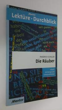 Friedrich Schiller - Die Räuber : Inhalt, Hintergrund, Interpretation (ERINOMAINEN)
