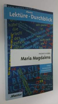Friedrich Hebbel - Maria Magdalena : Inhalt, Hintergrund, Interpretation