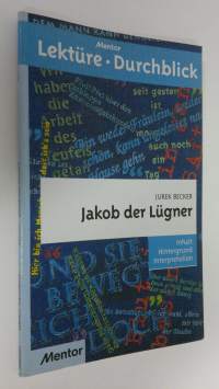 Jurek Becker - Jakob der Lugner : Inhalt, Hintergrund, Interpretation (ERINOMAINEN)