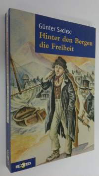 Hinter den Bergen die Freiheit (UUDENVEROINEN)