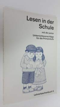 Lesen in der Schule mit dtv junior 5 : Unterrichtsvorchläge fur die Primarstufe (ERINOMAINEN)