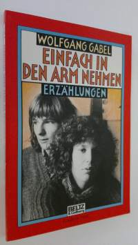 Einfach in den Arm nehmen : erzählungen