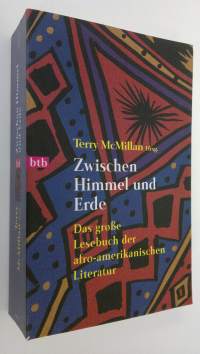 Zwischen Himmel und Erde : das grosse lesebuch der afro-amerikanischen literatur