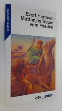 Mattanjas Traum vom Frieden (ERINOMAINEN)