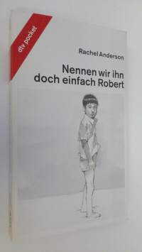 Nennen wir ihn doch einfach Robert (ERINOMAINEN)