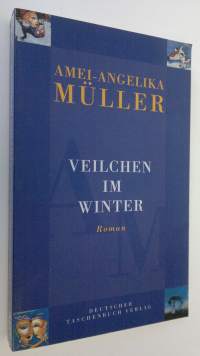 Veilchen im Winter : roman (ERINOMAINEN)