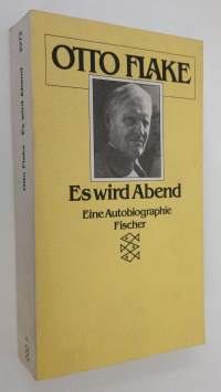 Es wird Abend : eine eutobiographie