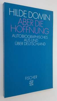 Aber die Hoffnung : autobiographies aus und uber Deutschland (UUDENVEROINEN)