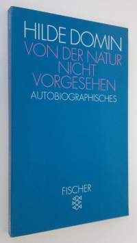 Von der Natur nicht vorgesehen : autobiographies (UUDENVEROINEN)