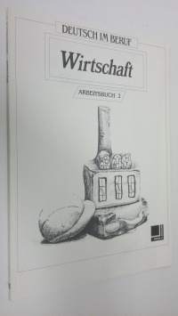 Deutsch im Beruf : Wirtschaft - Arbeitsbuch 2 (ERINOMAINEN)
