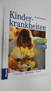 Kinderkrankheiten : erkennen - behandeln - heilen