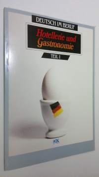 Deutsch im beruf : Hotellerie und Gastronomie - teil. 1 ; Deutsch im beruf : Hotellerie und Gastronomie - Lehrerkommentar 1