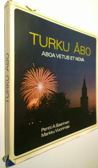 Turku = Åbo : Aboa vetus et nova