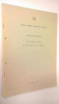 Yläasteen opetussuunnitelma : Matematiikka Fysiikka ja Kemia