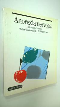 Anorexia nervosa : kliinisen hoidon opas