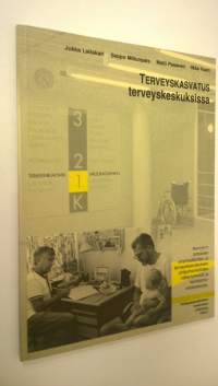 Terveyskasvatus terveyskeskuksissa : raportti johtavien viranhaltijoiden ja terveyskasvatuksen yhdyshenkilöiden näkemyksistä ja kehittämisehdotuksista = Health ed...