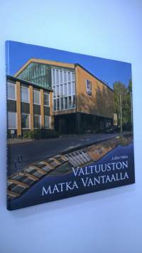 Valtuuston matka Vantaalla : poimintoja 1907-2007 (ERINOMAINEN)