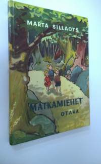 Matkamiehet : kolmen lapsen seikkailumatka