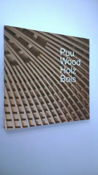 Puu = Wood = Holz = Bois (ERINOMAINEN)