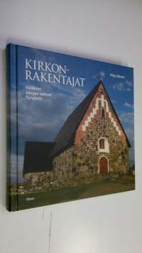 Kirkonrakentajat : kaikkien aikojen talkoot Tyrväällä