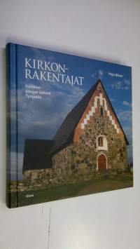 Kirkonrakentajat : kaikkien aikojen talkoot Tyrväällä